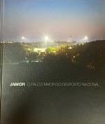 Jamor - O Palco Maior do Desporto Português