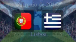 Jogo Portugal x Grcia - 31 de maio de 2014