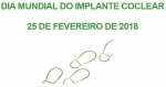 INTERNATIONAL DAY OF THE COCHLEAR IMPLANT - FEBRUARY 25
