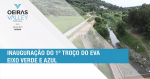 EIXO VERDE E AZUL - OPENING OF THE FIRST STRETCH